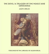 The Devil: a Tragedy of the Heart and Conscience