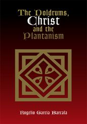 The Doldrums, Christ and the Plantanism
