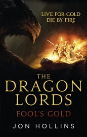 The Dragon Lords 1: Fool s Gold