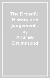 The Dreadful History and Judgement of God on Thomas Muntzer