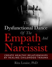 The Dysfunctional Dance Of The Empath And Narcissist