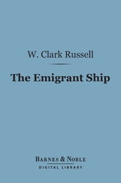 The Emigrant Ship (Barnes & Noble Digital Library)