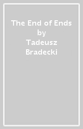 The End of Ends