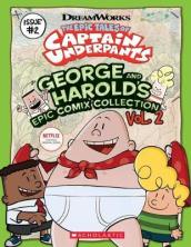 The Epic Tales of Captain Underpants: George and Harold s Epic Comix Collection 2