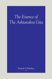 The Essence Of The Ashtavakra Gita