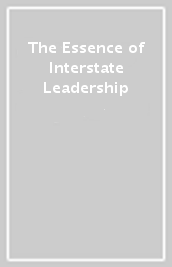 The Essence of Interstate Leadership