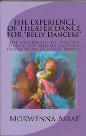 The Experience of Theater Dance for Belly Dancers