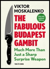 The Fabulous Budapest Gambit