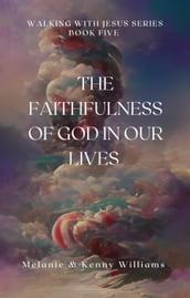 The Faithfulness Of God In Our Lives