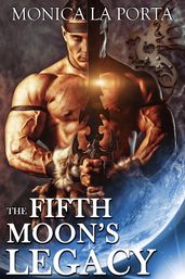 The Fifth Moon s Legacy