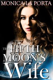 The Fifth Moon s Wife