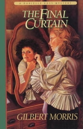 The Final Curtain (Danielle Ross Mystery Book #2)
