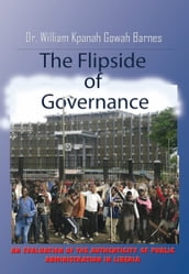 The Flipside of Governance: An Evaluation of the Authenticity of Public Administration in Liberia