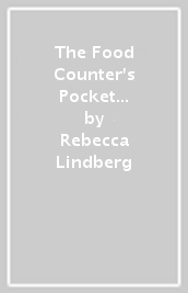 The Food Counter s Pocket Companion Sixth Edition