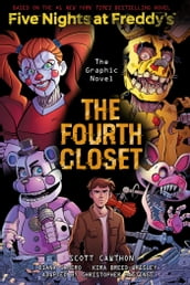 The Fourth Closet: Five Nights at Freddy s (Five Nights at Freddy s Graphic Novel #3)