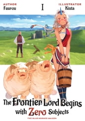 The Frontier Lord Begins with Zero Subjects: Volume 1