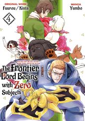 The Frontier Lord Begins with Zero Subjects (Manga): Tales of Blue Dias and the Onikin Alna: Volume 4
