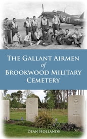 The Gallant Airmen of Brookwood Military Cemetery