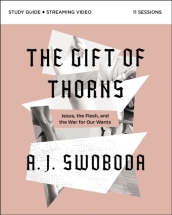 The Gift of Thorns Study Guide plus Streaming Video