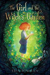 The Girl and the Witch s Garden