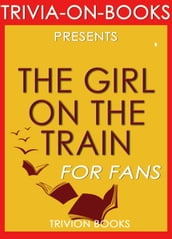The Girl on the Train: By Paula Hawkins (Trivia-On-Books)