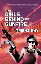 The Girls Behind The Gunfire