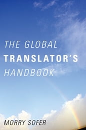 The Global Translator s Handbook