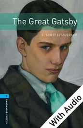 The Great Gatsby - With Audio Level 5 Oxford Bookworms Library