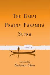 The Great Prajna Paramita Sutra, Volume 8