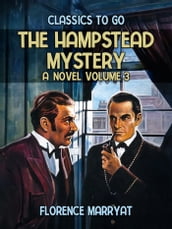 The Hampstead Mystery: A Novel Volume 3
