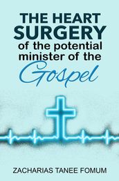 The Heart Surgery of The Potential Minister of The Gospel