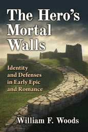 The Hero s Mortal Walls