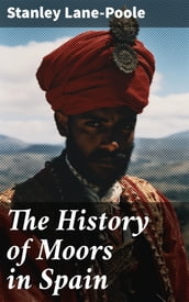 The History of Moors in Spain