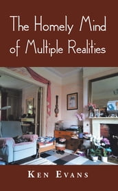 The Homely Mind of Multiple Realities