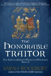 The Honorable Traitor (A Gareth & Gwen Medieval Mystery)