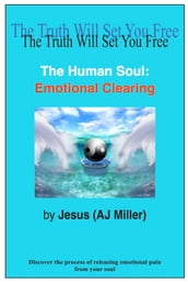 The Human Soul: Emotional Clearing