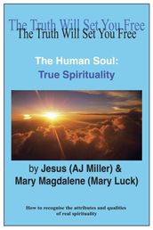 The Human Soul: True Spirituality