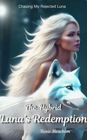 The Hybrid Luna s Redemption