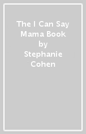 The I Can Say Mama Book