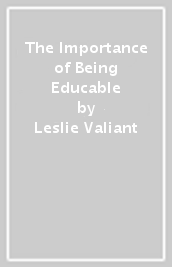 The Importance of Being Educable