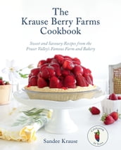 The Krause Berry Farms Cookbook