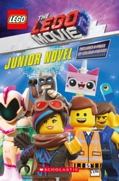 The LEGO® Movie 2: The LEGO Movie 2 Junior Novel