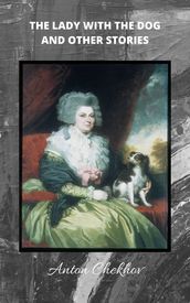 The Lady with The Dog and Other Stories