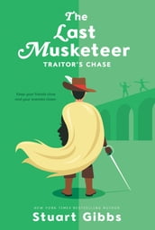 The Last Musketeer #2: Traitor s Chase