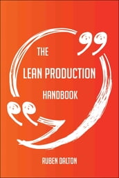 The Lean Production Handbook - Everything You Need To Know About Lean Production