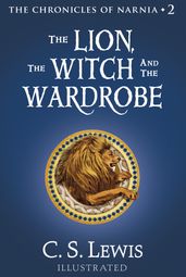 The Lion, the Witch and the Wardrobe (The Chronicles of Narnia, Book 2)