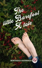 The Little Barefoot A Tale