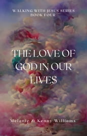 The Love Of God In Our Lives