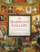 The Madman s Gallery