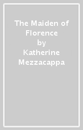 The Maiden of Florence